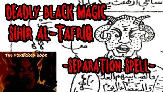 DEADLY BLACK MAGIC - SIHIR AL-TAFRIQ (SEPARATION SPELL)
