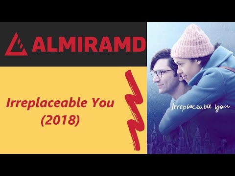 Irreplaceable You - 2018 Trailer