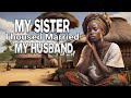 My sister tried to k!ll me and marry my caring husband 😭😭😭. #Africantales #tales #folklore #folks