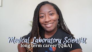 Is medical laboratory science a long term career? | let’s talk grad school &amp; goals for the future