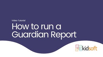 Kidsoft Video Tutorial - How to run a Guardian Report