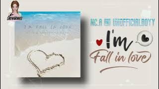 NC.A & unofficialboyy - I'm fall in love (Rom/English Lyrics) ~♪(๑ᴖ◡ᴖ๑)♪
