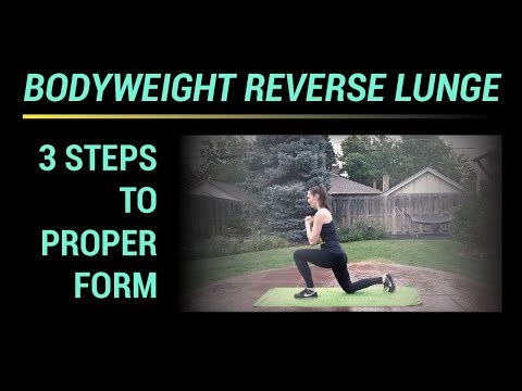 Bodyweight Reverse Lunge: How To (3 steps to proper form)