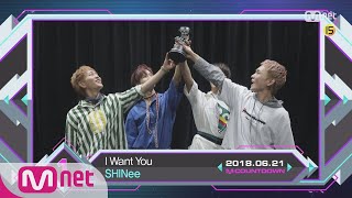 Top in 3rd of June, 'SHINee’ with 'I Want You', Encore Stage! (in Full) M COUNTDOWN 180621 EP.575