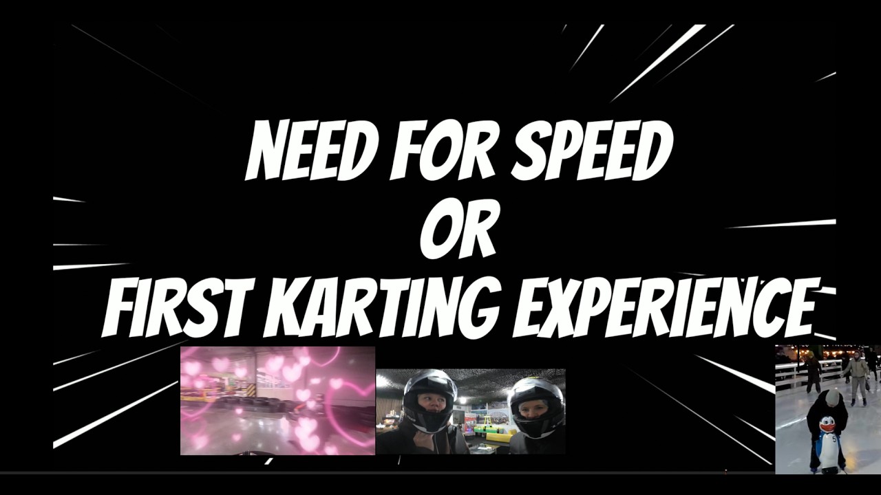 Жага до швидкості. Перший досвід картингу. (Need For speed or first karting experience.)