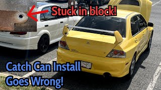 EVO 8 Catch Can Install Catastrophe  Rush to Cars & Coffee!