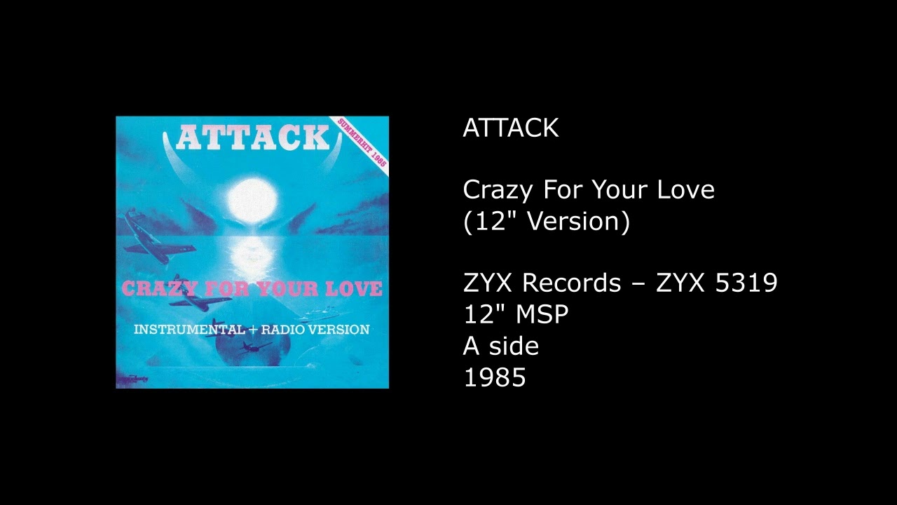 洋楽 Attack Crazy For Your Love 1985 Attack - Crazy For Your Love - YouTube