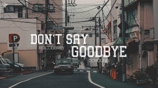 Vietsub/Engsub • Don’t say goodbye • ROCOBERRY \u0026 DOYOUNG