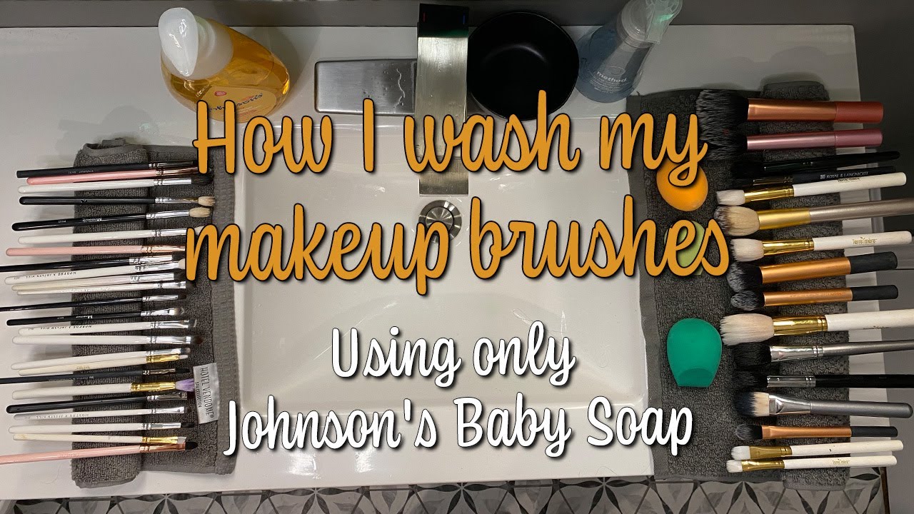 How I Wash My Makeup Brushes Using Johnson's Baby Soap YouTube