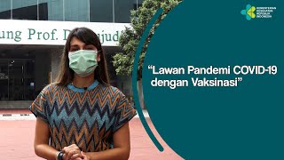 Lawan Pandemi COVID-19 Dengan Vaksinasi