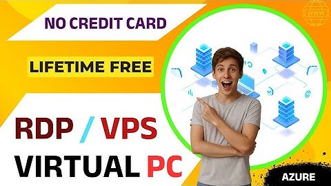 আজীবন ফ্রি RDP/VPS পাবেন! | Lifetime Free Azure Virtual PC Setup No Credit Card