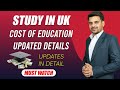 Total Cost of Education in The UK 2021 - 2022 | International Students | Study In UK Student Visa