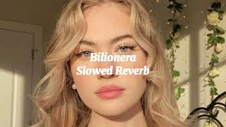 Otilia Bruma - Bilionera || Slowed Reverb