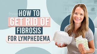 Lymphedema Treatment How To Reduce Fibrosis