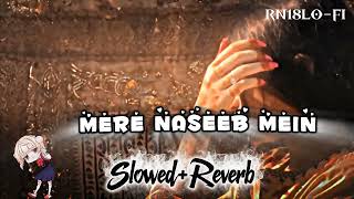 Mere Naseeb Mein - Remix Slowedreverb - Baby H Prem & Hardeep Megha Chatterji