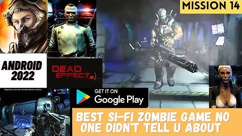 Best zombie game for android 2022.(Dead Effect 2) GAMEPLAY...Mission 14..chk my sequel....