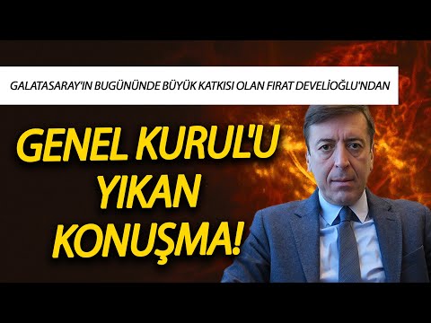 Galatasaray'ın bugününde büyük katkısı olan Fırat Develioğlu'ndan Genel Kurul'u yıkan konuşma!