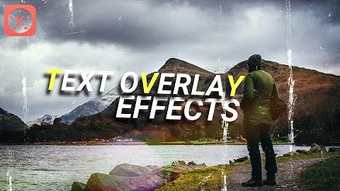 Text Overlay You Must Try! Edit in KINEMASTER 2020