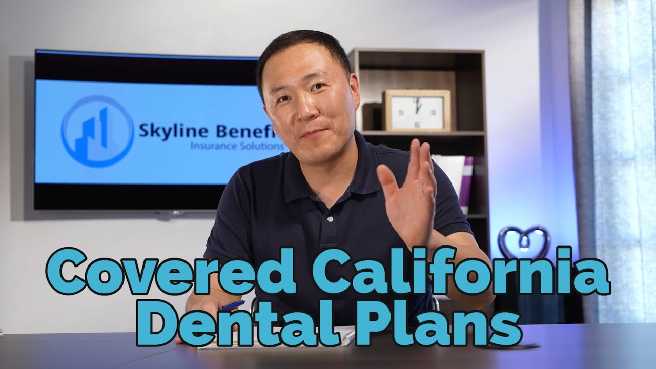 Covered California Dental Plans YouTube