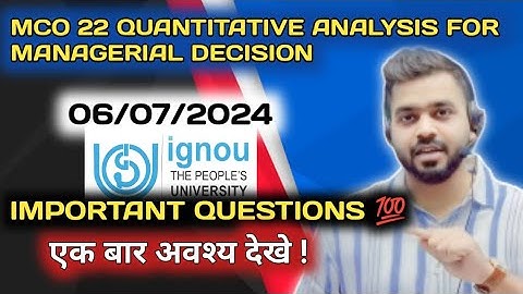 MCO 22 QUANTITATIVE ANALYSIS FOR MANAGERIAL DECISION IMPORTANT QUESTIONS 2024 @Ignoupathways_1196