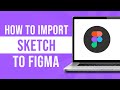 How to import sketch to figma