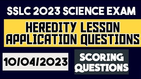 SSLC 2023 SCIENCE- HEREDITY APPLICATION QUESTIONS #sslc2023 #sslcscience #sslc