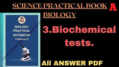 11th science practical book biology part A lesson number 3.Biochemical tests.
