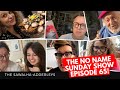 The NO NAME SUNDAY SHOW 65 (A Coming Out of Lockdown Treat)
