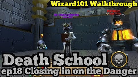 Wizard101 Walkthrough Death School  2025 ep18 Closing in on the Danger