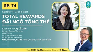 TOTAL REWARDS - STRATEGIC TOUCHPOINTS | MS. LE VAN - SHRM-CP | HUMAN RESOURCE PODCAST EP. 74
