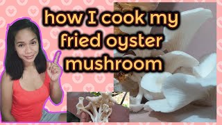 FRIED OYSTER MUSHROOM FROM FRESH HARVEST AT HOME