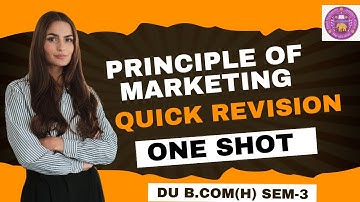 PRINCIPLE OF MARKETING| Quick One Shot Revision | B Com(Hons ) Sem 3 |  Delhi University, DUSOL