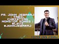 Pr. John jebaraj - Tamil Christian Nonstop Songs | #Levi #johnjebaraj