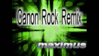 Maximus Techno - Canon Rock Remix -