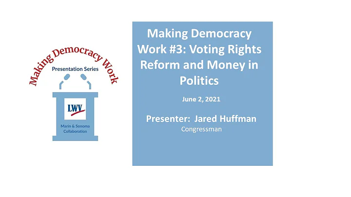 Making Democracy Work #3: Voting Rights Reform and Money in Politics
