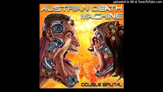 Austrian Death Machine - Hey Cookie Monster, Nothing Is As Brutal As Neaahhh - Double Brutal