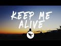Miniature de la vidéo de la chanson Keep Me Alive