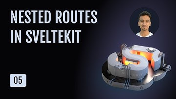 SvelteKit Tutorial - 5 - Nested Routes