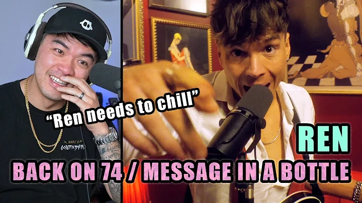 Ren - Back On 74 / Message In A Bottle | Rock Singer Reaction & Analysis