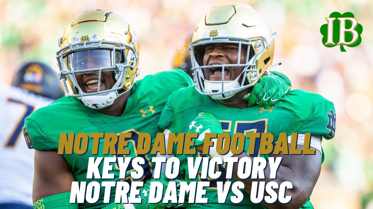 Notre Dame vs USC Keys To Victory For The Irish YouTube