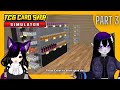 tabletop games~ I TCG Card Shop Simulator part 3