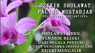 SHOLAWAT JIBRIL PENARIK REZEKI \u0026 SHOLAWAT MAGNET PENARIK REZEKI DARI SEGALA PENJURU