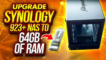 Tutorial: Upgrade Synology 923+ NAS to 64gb of RAM