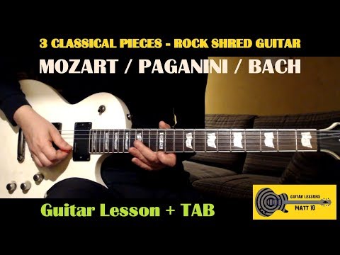 classical-pieces-in-rock-shred-guitar-(mozart-/-paganini-/-bach)-neoclassical-guitar-lesson-with-tab