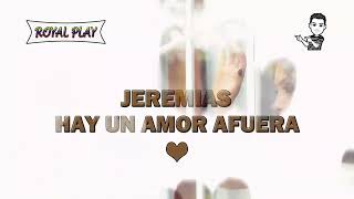 Hay un amor afuera -Jeremias (Letra)