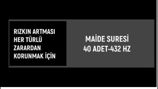 RIZKIN ARTMASI VE HER TÜRLÜ ZARARDAN KORUNMAK İÇİN-MAİDE SURESİ-40 ADET-432 HZ