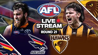 Adelaide vs Hawthorn | AFL Round 21, 2025 Live Watch Along