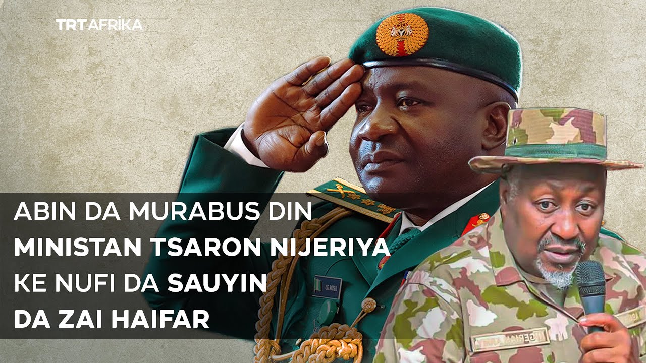Abın da murabus ɗin Mınıstan Tsaron Nıjerıya Badaru ke nufı da sauyın da zaı haıfar