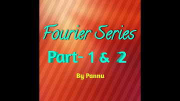 Fourier series- even & odd functions, half-range sin and cosine series.