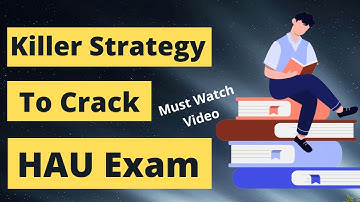 HAU 2022 | Killer entrance exam strategy | Recommendation, Tips & Tricks to crack HAU 2022